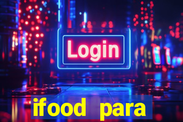 ifood para restaurante login